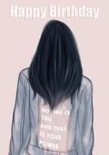 No One is You and that is your power, Trendy Birthday Girl Card created by EL ILLUSTRATES