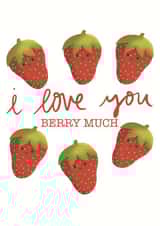 I love you berry much birthday card created by Cat Dickinson Graphics