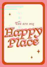 You Are My Happy Place Anniversary Card created by Proper Good