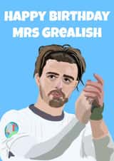 Funny Birthday Card - Mrs Grealish - Jack Grealish created by Lucy Digital Designs