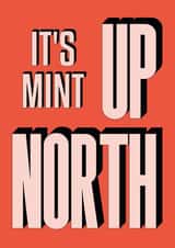 Funny Northern Typography New Home Card - North - Northerner - It's Mint Up North created by Proper Good