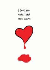 Love you more than true crime documentary love created by Dog Came To Stay