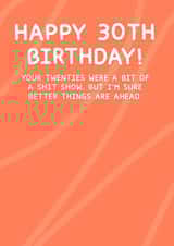 30th Birthday Shit Show Card created by Card and Cake