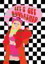 Let's Get Boulashed Birthday Card created by Space Oddity Gifts