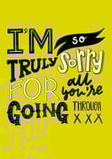 Im sorry for all you’re going through created by Sophie Killingley