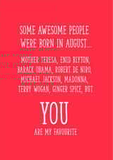 Awesome people were born in August Birthday card created by Yay Days