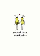 Meant to bee Valentine's Anniversary Card created by Sophie Medland