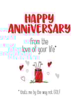 Funny Golf Anniversary Card - Golf - From The Love Of Your Life - That's Me By The Way Not Golf created by Silly Prints