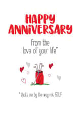 Funny Golf Anniversary Card - Golf - From The Love Of Your Life - That's Me By The Way Not Golf created by Silly Prints