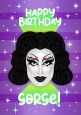 Happy Birthday Gorge! Gottmik RuPaul's Drag Race Inspired Birthday Card created by Drag Apparel