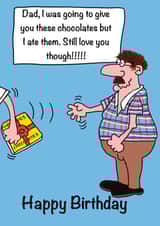 Greedy Chocolate Box, Birthday card for Dad created by Gary Jones