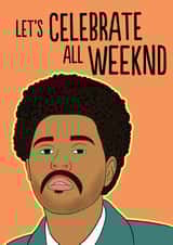 The WEEKND Birthday Card created by NotJustWrappingPaper
