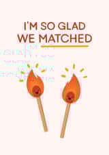 I'm so glad we matched! created by ItsJessica