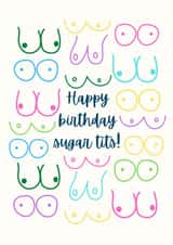 Happy birthday sugar tits! created by Custom Card Co Shop