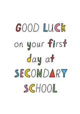 Good Luck on your first day at secondary school created by Curious Day