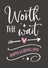 Worth the wait wedding card created by Woody's Design