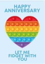 Happy Anniversary Let Me Fidget With You created by Kelly May