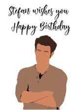 Stefan Salvatore Birthday Wishes created by Louise Brown