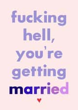 You’re getting married! - cheeky engagement card created by HURRICANE REMI