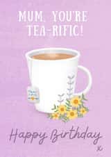 Classic Birthday Card - Tea-rific - For Mum created by Rebecca Handy