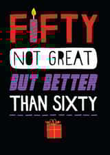 Fifty not great, 50th birthday design created by Pencilface