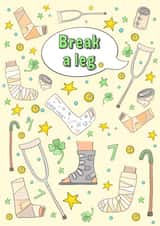 Break a leg good luck card. created by The Illustrated Saying