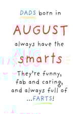 Farty Brithday Dads are always born in August! created by Art Thunderclap