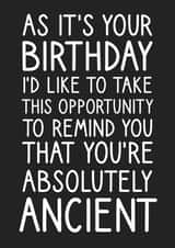 You're absolutely ancient birthday card created by @StarBerry