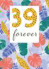 40. No, it's not happening. You're 39 forever! created by Dinky Rouge