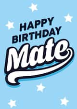 Happy birthday mate, birthday card created by Lindsey Sagar