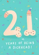 21 years of being a dickhead created by Jess Moorhouse