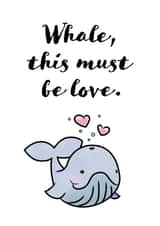 This Must Be Love Cute and Punny Whale with Spouting Hearts created by Lisa Crisafi