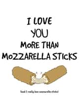 Cute Mozzarella Sticks Anniversary Card / Valentines Day Card - I Love You More Than Mozzarella Sticks created by King Kards