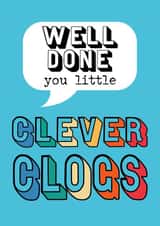 Well Done You Little Clever Clogs created by Claire Beetham-Davies
