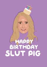 RHOBH Real Housewives Happy Birthday Slut Pig created by PonyChops