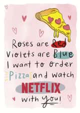 Netflix and Pizza, Roses Are Red Card created by Lucy and Lolly