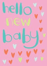 Hello new baby -birth congratulations created by Jo Brown