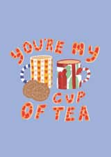 You're My Cup Of Tea Card created by Lora O’Callaghan
