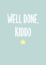 Well done kiddo exam results and congratulations card created by The Girl Next Draw Cards