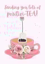 Send you lots of positivi-tea! created by Custom Card Co Shop