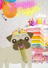 Happy Puggin’ 18th 1001 created by Cheeky Tito