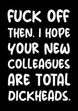 Rude funny new job colleague congratulations card created by The Girl Next Draw Cards