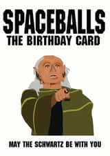 Spaceballs the Birthday Card 1000 created by Niall Davies