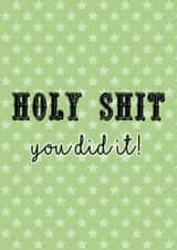 Holy Shit You Did It Celebration Card created by Sweet and Sweary