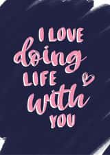 Romantic I love doing life with you anniversary card created by JH DSNR