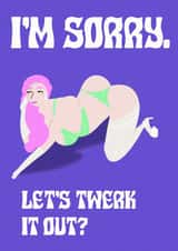 Twerk it Out, Sorry Card created by Alicia Ard