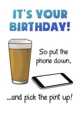 Phone down, Beer Up Birthday Card created by Daft as Duck