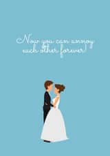 Funny Wedding Card - you can annoy each other forever created by From the Desk of Mommey