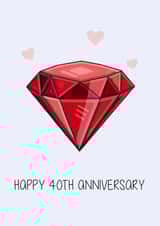 Classic Ruby Anniversary Card - 40 Years - Ruby - Happy 40th Anniversary created by Creaternet