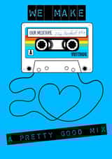 Retro Cassette Tape Anniversary Card - We Make A Pretty Good Mix - The Perfect Mix created by Claire Beetham-Davies